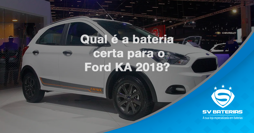 Qual-é-a-Bateria-Certa-para-o-Ford-Ka-2018---01